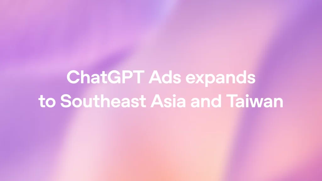 OpenAI ChatGPT Ads Asya ve Tayvan genişlemesi