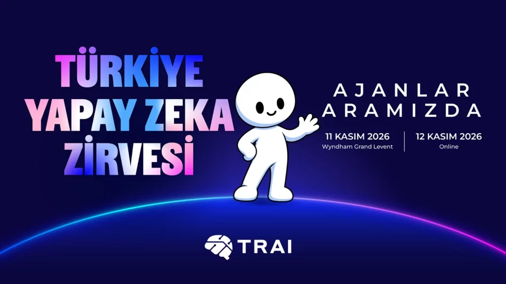 9. Türkiye Yapay Zeka Zirvesi 11-12 Kasım tarihlerinde İstanbul'da düzenlenecek.