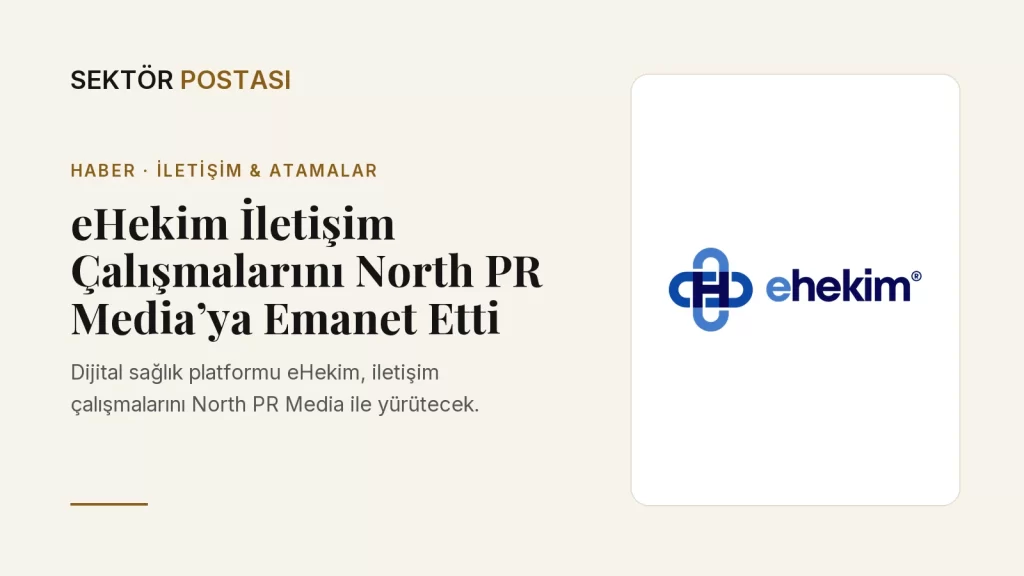 eHekim İletişim Çalışmalarını North PR Media’ya Emanet Etti
