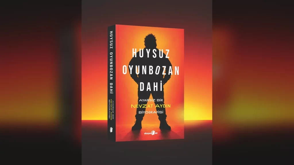 Huysuz, Oyunbozan, Dahi: Ayarsız Bir Nevzat Aydın Biyografisi